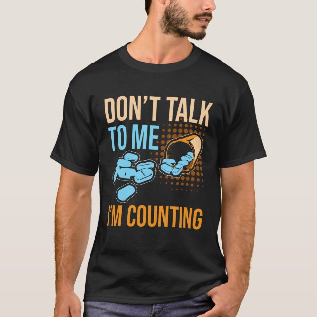 Camiseta Don Talk To Me I m Counting Tablet Pharmacist (Frente)