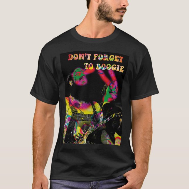 CAMISETA DON&X27;T FORGET TO BOOGIE 70S BLUES, ROCK   (Frente)