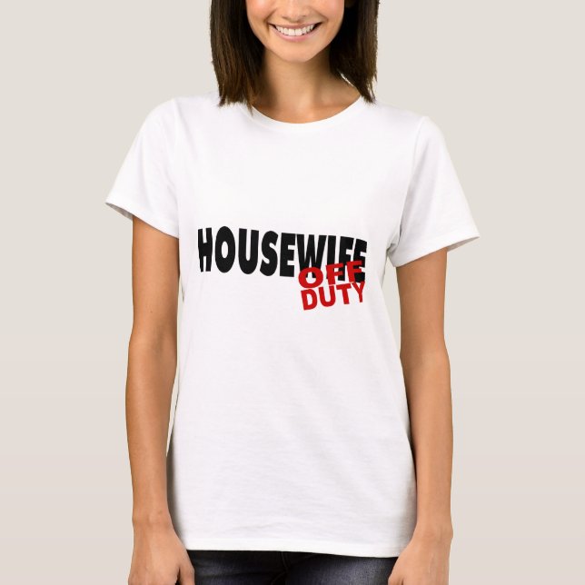 Camiseta Dona de casa fora de serviço (preto) (Frente)