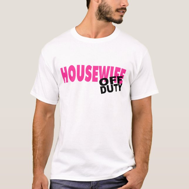 Camiseta Dona de casa fora de serviço (rosa) (Frente)