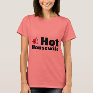 Camiseta Dona de casa quente