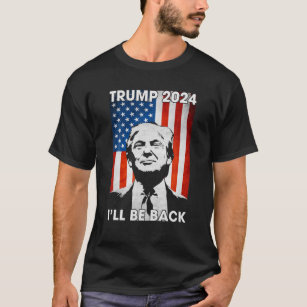 Camiseta Donald Trump 2024 Eu estarei de volta na bandeira 