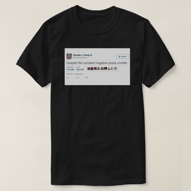 Camiseta Donald Trump Covfefe Tweet T-Shirt e Sticker Ess (Frente do Design)