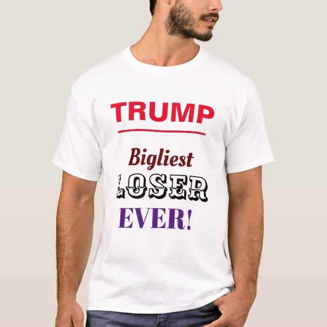 Camiseta Donald Trump é o maior perdedor (Frente)