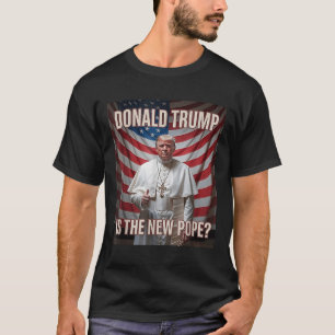 Camiseta Donald Trump É O Novo Papa