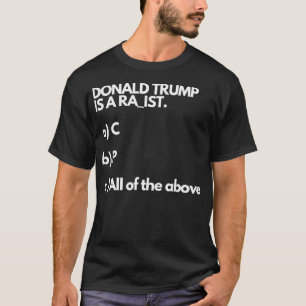 Camiseta Donald Trump É Um Rac-Ist Rap_Rua Ou Tudo O Mais A