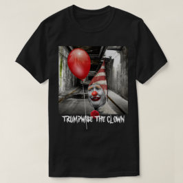 Camiseta Donald Trump engraçado como Trumpwise o palhaço