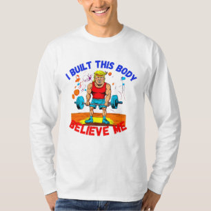 CAMISETA DONALD TRUMP... EU CONSTRUI ESTE CORPO ACREDITE EM