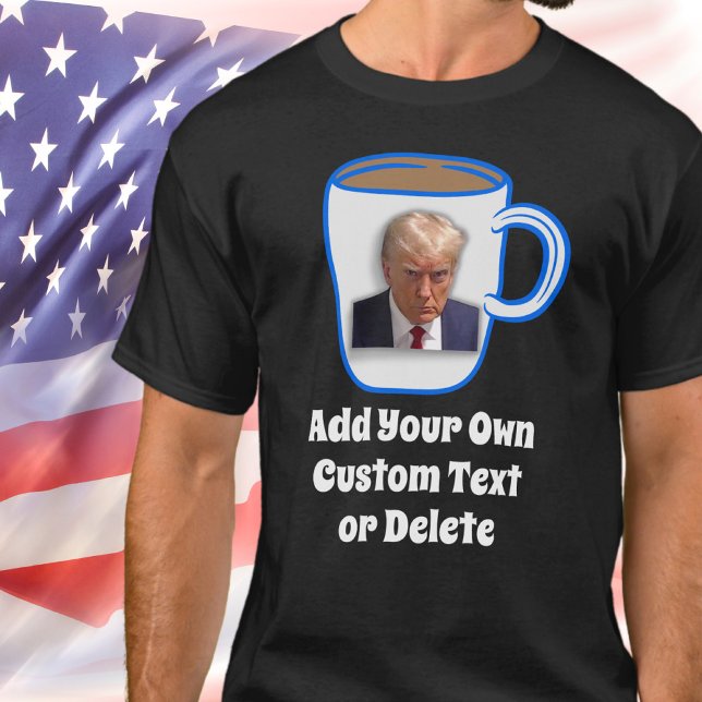 Camiseta Donald Trump Mug Shot Adicione Seu Humor Engraçado (Criador carregado)