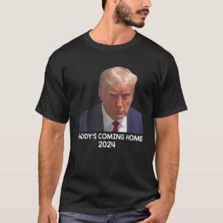 Camiseta Donald Trump Mugshot Pai está chegando em casa 202