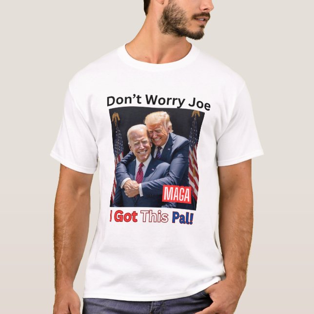 Camiseta Donald Trump "Não se preocupe, eu tenho essa" T-Sh (Frente)