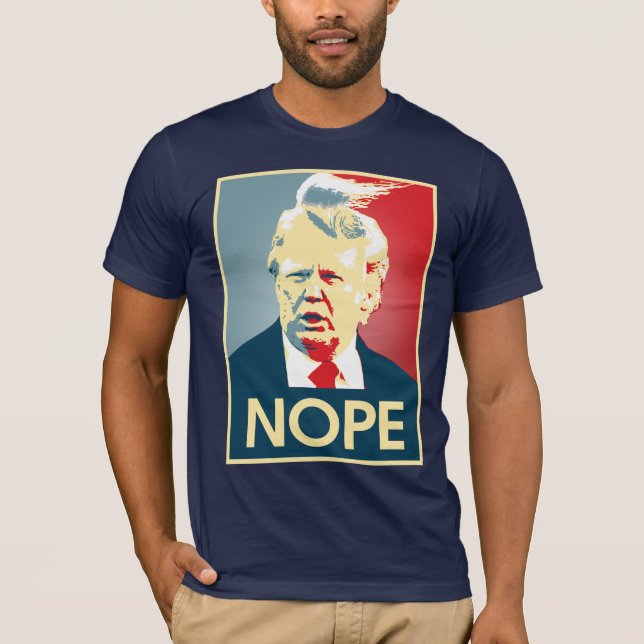 Camiseta Donald Trump NOPE — Anti-Trump 2016 - (Frente)