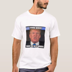 Camiseta Donald Trump sabe as melhores palavras