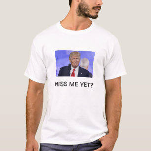 Camiseta Donald Trump Sentiu Minha Falta Ainda De T-Shirt
