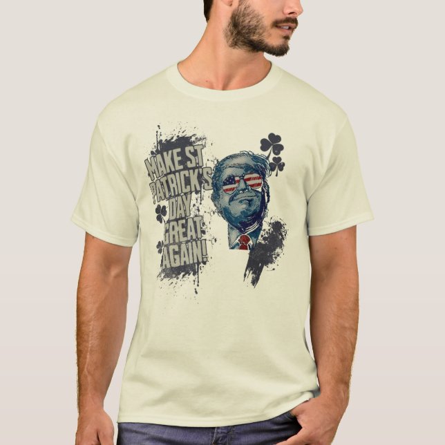 Camiseta Donald Trump Torne O Excelente Do Dia de São Patrí (Frente)