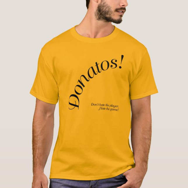 Camiseta Donatos - não deie o jogador…. (Frente)