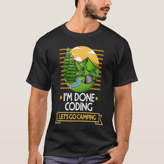 Camiseta Done Coding Lets Go Camping Encoder Nature Lover E (Frente)