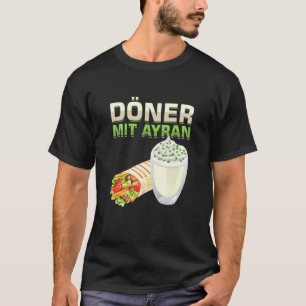 Camiseta Doner With Ayran Rotisserie Flat Bread Barbecue Me
