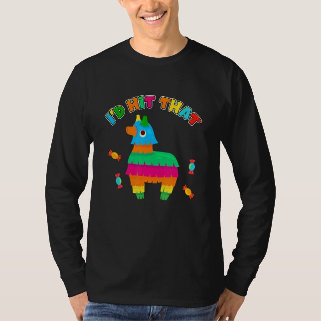 Camiseta Donkey I'd Hit That Mexican Pinata Party Game Cand (Frente)