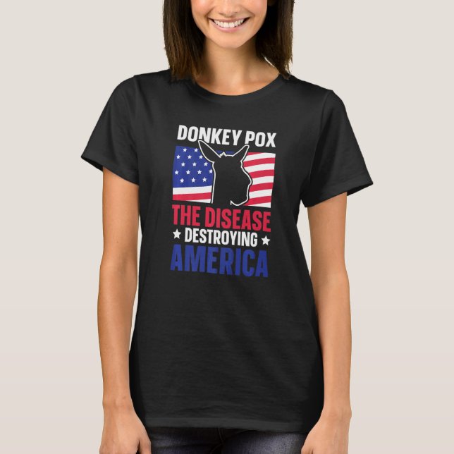 Camiseta Donkey Pox The Disease Destroying America American (Frente)