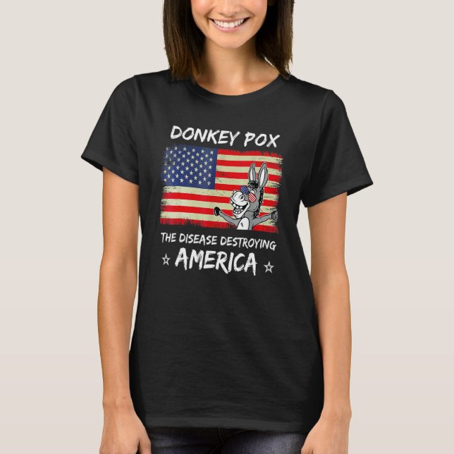 Camiseta Donkey Pox The Disease Destroying America Donkeypo (Frente)