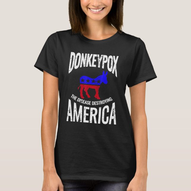 Camiseta Donkey Pox The Disease Destroying America Donkeypo (Frente)