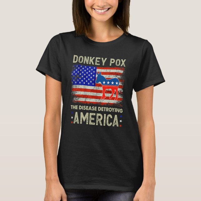 Camiseta Donkey Pox The Disease Destroying America Donkeypo (Frente)