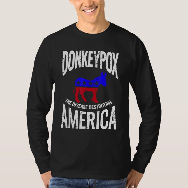Camiseta Donkey Pox The Disease Destroying America Donkeypo (Frente)