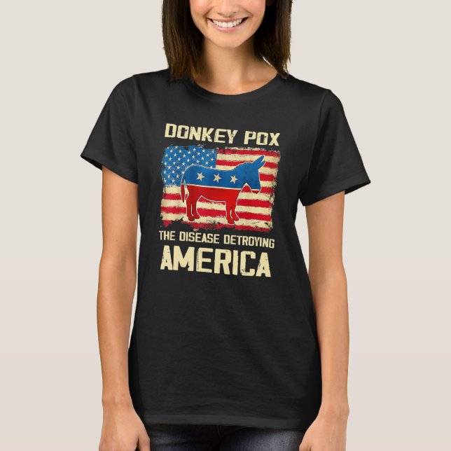 Camiseta Donkey Pox The Disease Destroying America Donkeypo (Frente)