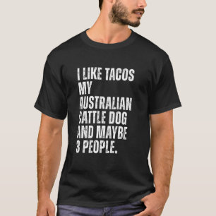 Camiseta Dono de Australian Cattle Dog Amante de Tacos Engr