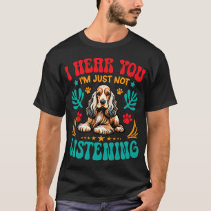 Camiseta Dono de Cachorro Eu Ouço Você Só Não Estou Ouvindo