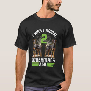 Camiseta Dono de Doberman ERA NORMAL 2 DOBERMAN AGO Engraça