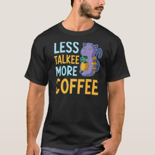 Camiseta Dono de gato bebedor de cafeína que fala menos e t