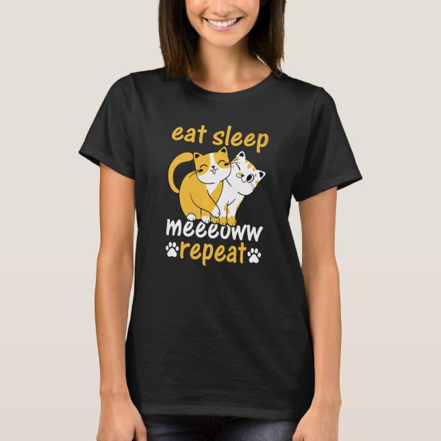 Camiseta Dono de Gato Eu Como Durmo Meeeoww Repito Eu Gato (Frente)