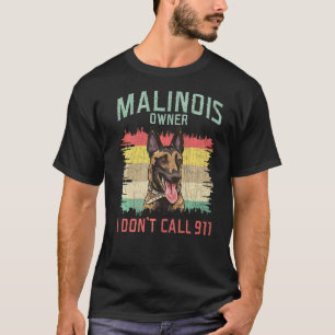 Camiseta Dono de Malinois Não Chamo de Pastor Belga 911