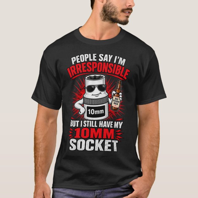 Camiseta Dono de Soquete de 10mm Irresponsável (Frente)