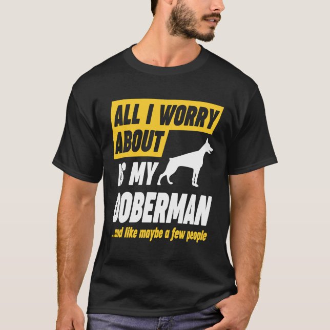 Camiseta Dono do Doberman Preocupa Engraçado (Frente)
