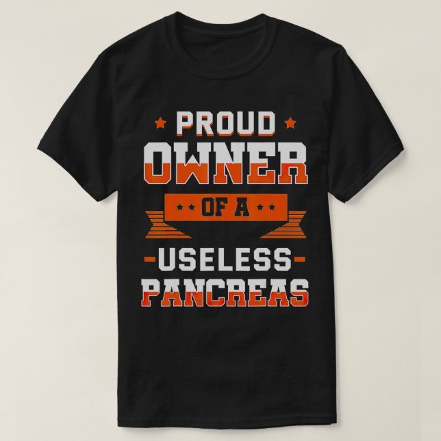 Camiseta Dono Orgulhoso De Um Presente De Diabetes Pâncreas (Frente do Design)