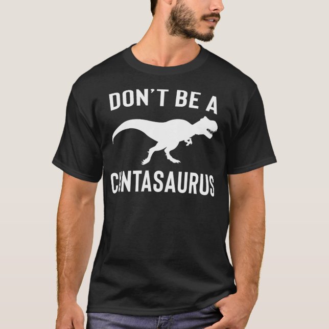 Camiseta Don't Be A Cuntasaurus Sarcastic T-Rex Dinosaur Qu (Frente)