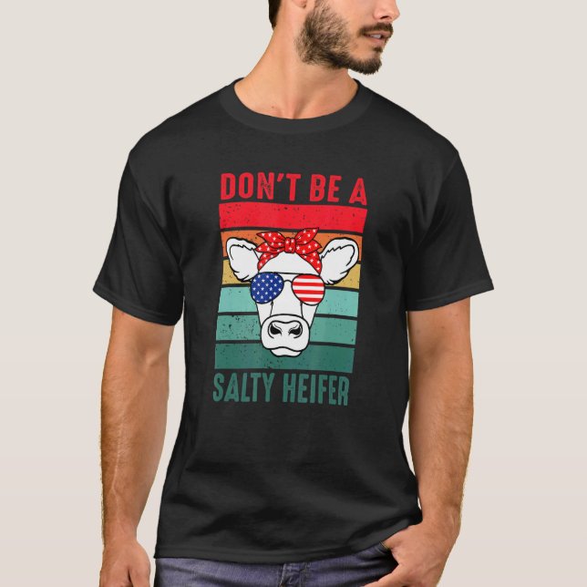 Camiseta Don't Be A Salty Heifer Cowgirl Usa Flag Cows  Vin (Frente)