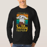 Camiseta Don't Be Salty A Heifer Cow or Farmer<br><div class="desc">Don't Be Salty A Heifer Cow or Farmer</div>