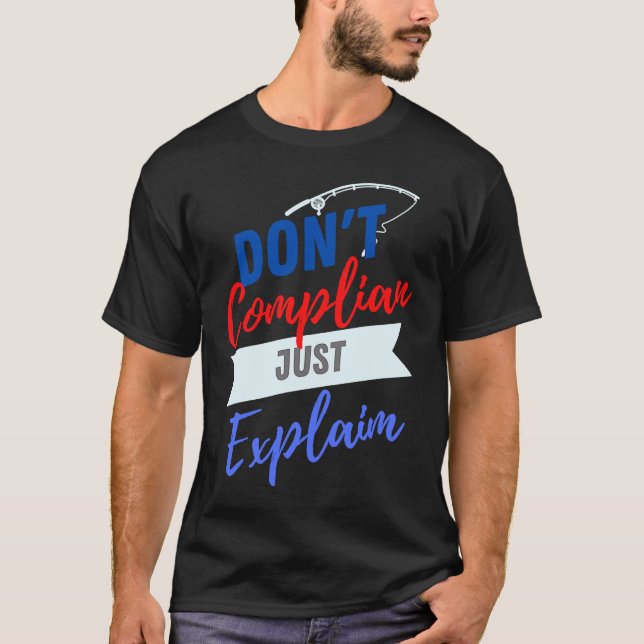 Camiseta Don't Complain Just Explain   for Adults (Frente)