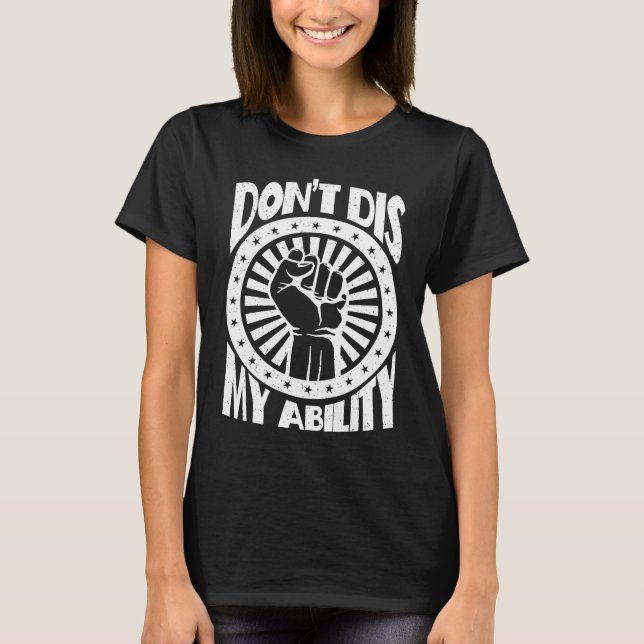 Camiseta Don't Dis My Ability  amputee (Frente)