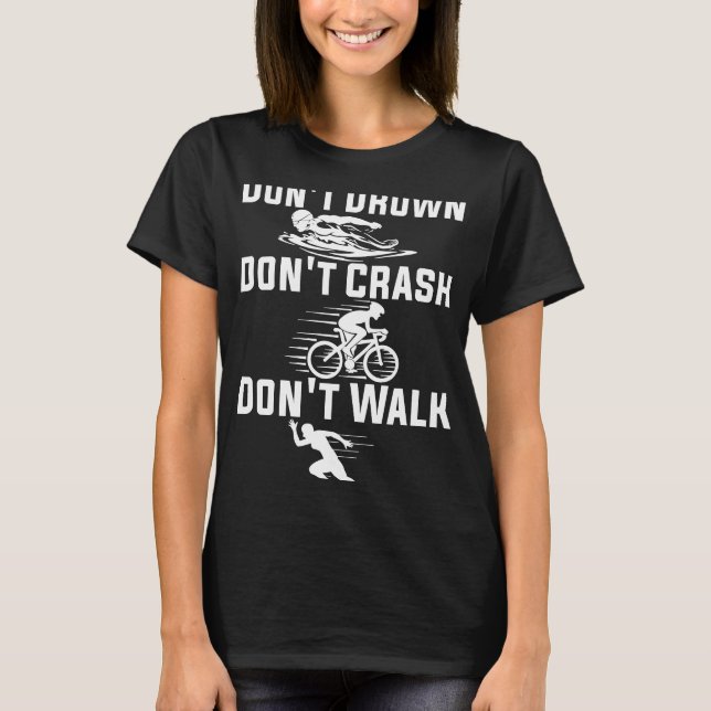 Camiseta Don't Drown Don't Crash Don't Walk Triathlon Marat (Frente)