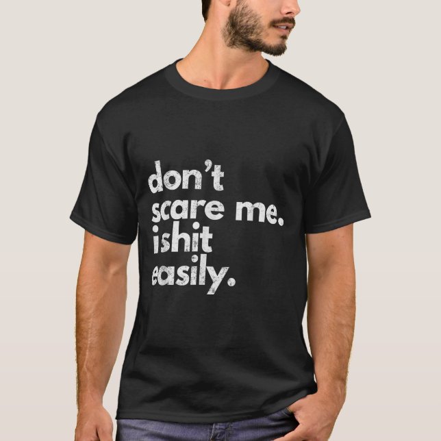 Camiseta Don't E Me I Easily Funny Sarcasm Quote  (Frente)