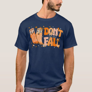 Camiseta Dont Fall Yall Fall Prevention Fall Physicalherapy