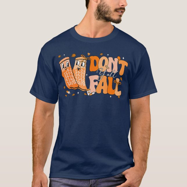 Camiseta Dont Fall Yall Fall Prevention Fall Physicalherapy (Frente)