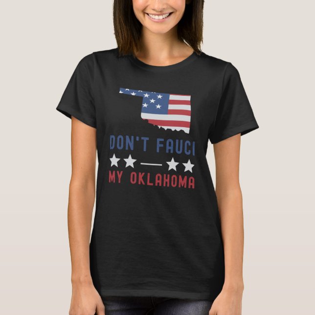 Camiseta Don't Fauci My Oklahoma USA Flag American Patriot (Frente)