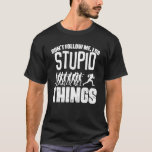 Camiseta Don't Follow Me I Do Stupid Things Football Zomb<br><div class="desc">Don't Follow Me I Do Stupid Things Football Zombie Fan</div>