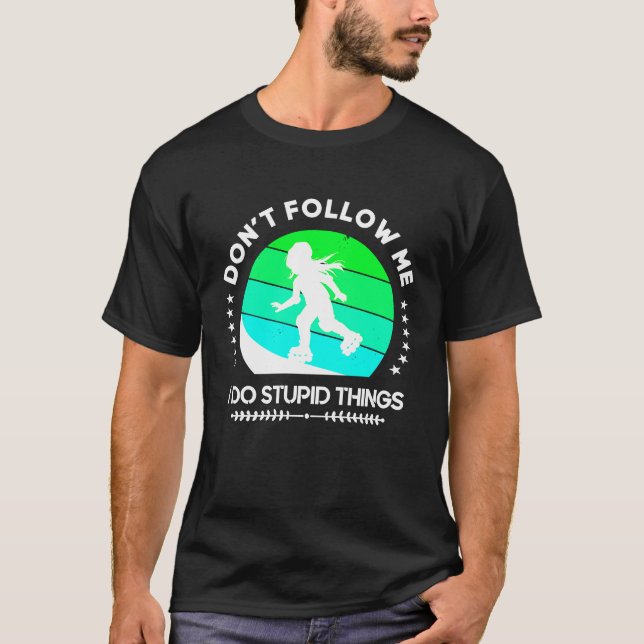 Camiseta Don't follow me Inline Skating Skater Girl Rollerb (Frente)
